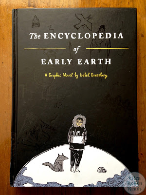 The Encyclopedia of Early Earth by Isabel Greenberg book review by Erica Robyn Reads