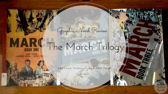 The March Trilogy by John Lewis, Andrew Aydin & Nate Powell