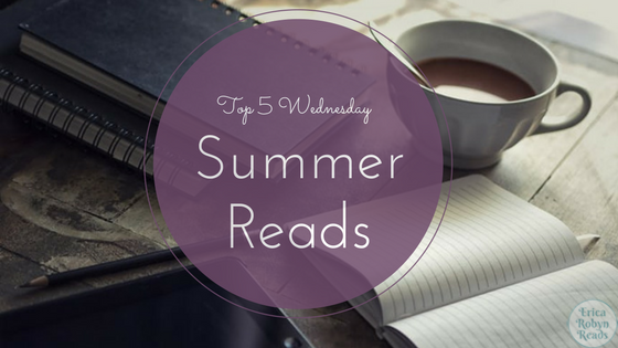 [Top 5 Wednesday] Summer Reads