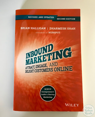 Inbound Marketing: Attract, Engage, and Delight Customers Online by Brian Halligan & Dharmesh Shah book review by Erica Robyn Reads