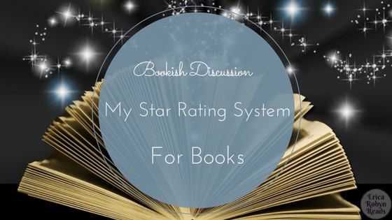 Bookish Discussion My Star Rating System For Books