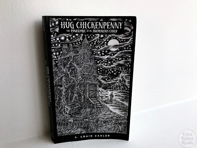 Hug Chickenpenny: The Panegyric of an Anomalous Child by S. Craig Zahler book photo by Erica Robyn Reads