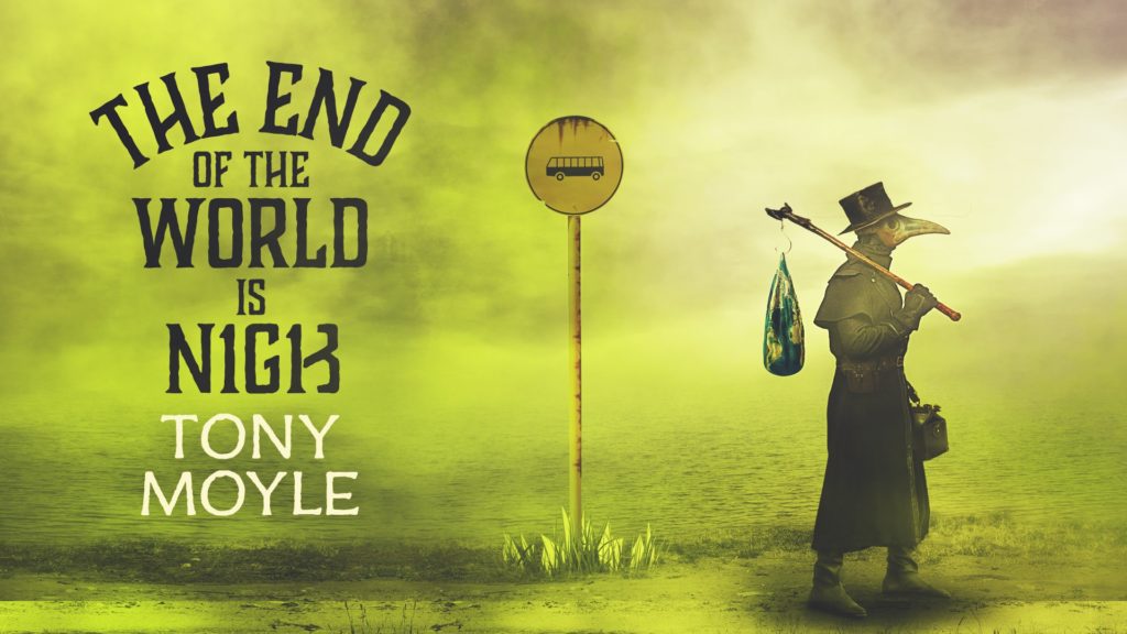 The End of the World is Nigh by Tony Moyle