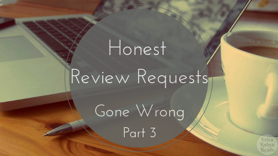 Honest Review Requests Gone Wrong, Part 3