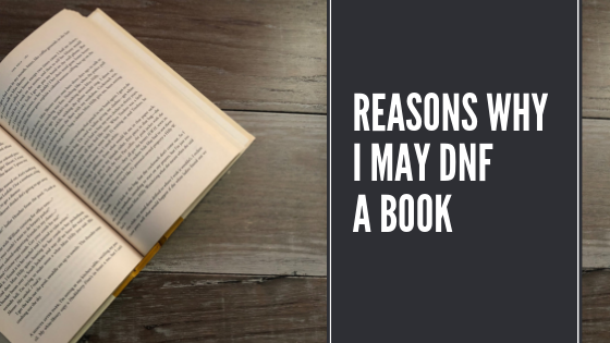 Reasons Why I May DNF A Book