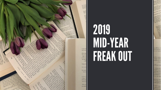 2019 Mid Year Freak Out