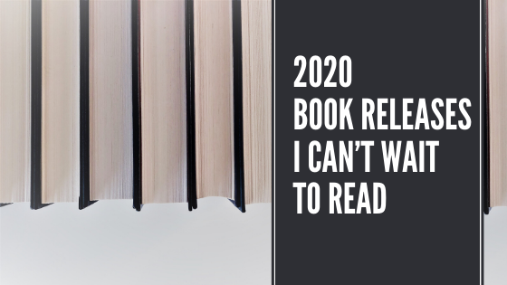 2020 Book Releases I Can't Wait To Read