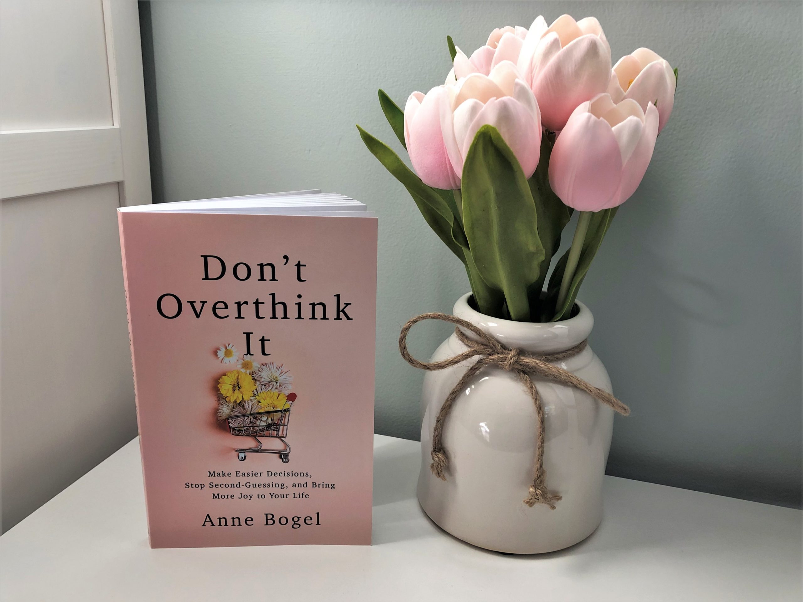 Don't Overthink It by Anne Bogel book photo erica robyn reads