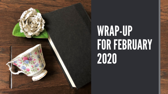February 2020 Wrap-Up Erica Robyn Reads