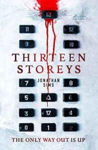 Thirteen Storeys by Jonathan Sims Book Cover