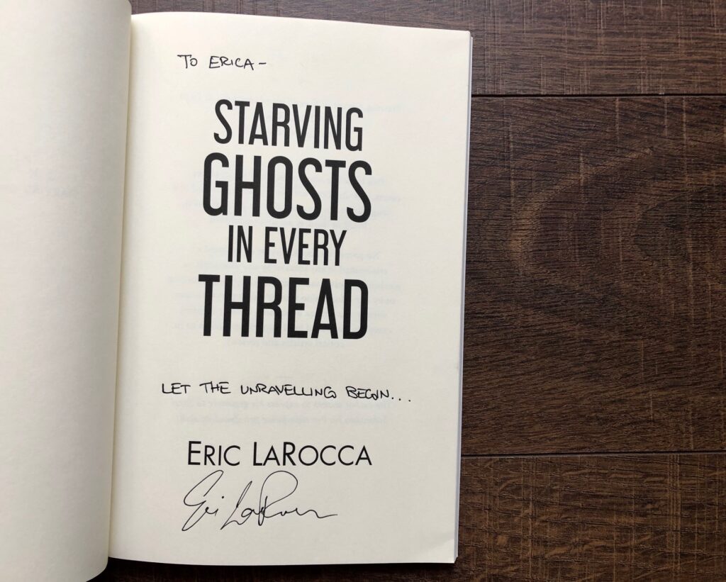 Starving Ghosts In Every Thread by Eric LaRocca signature