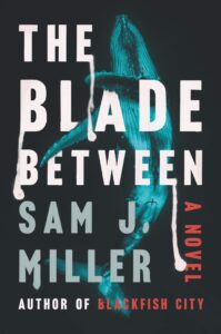 The Blade Between by Sam J. Miller book cover