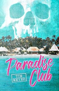 Paradise Club by Tim Meyer
