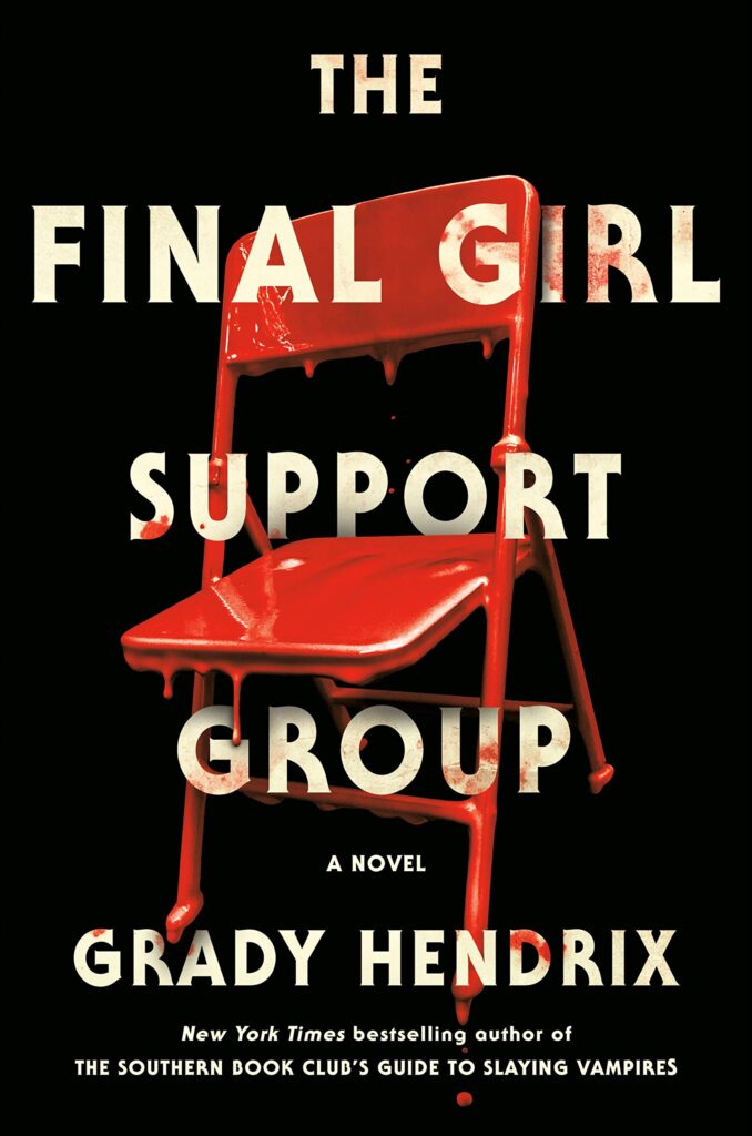 The Final Girl Support Group by Grady Hendrix book photo