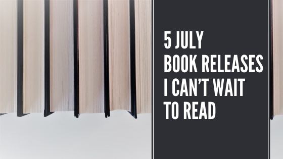 5 July 2021 Book Releases I Can't Wait To Read
