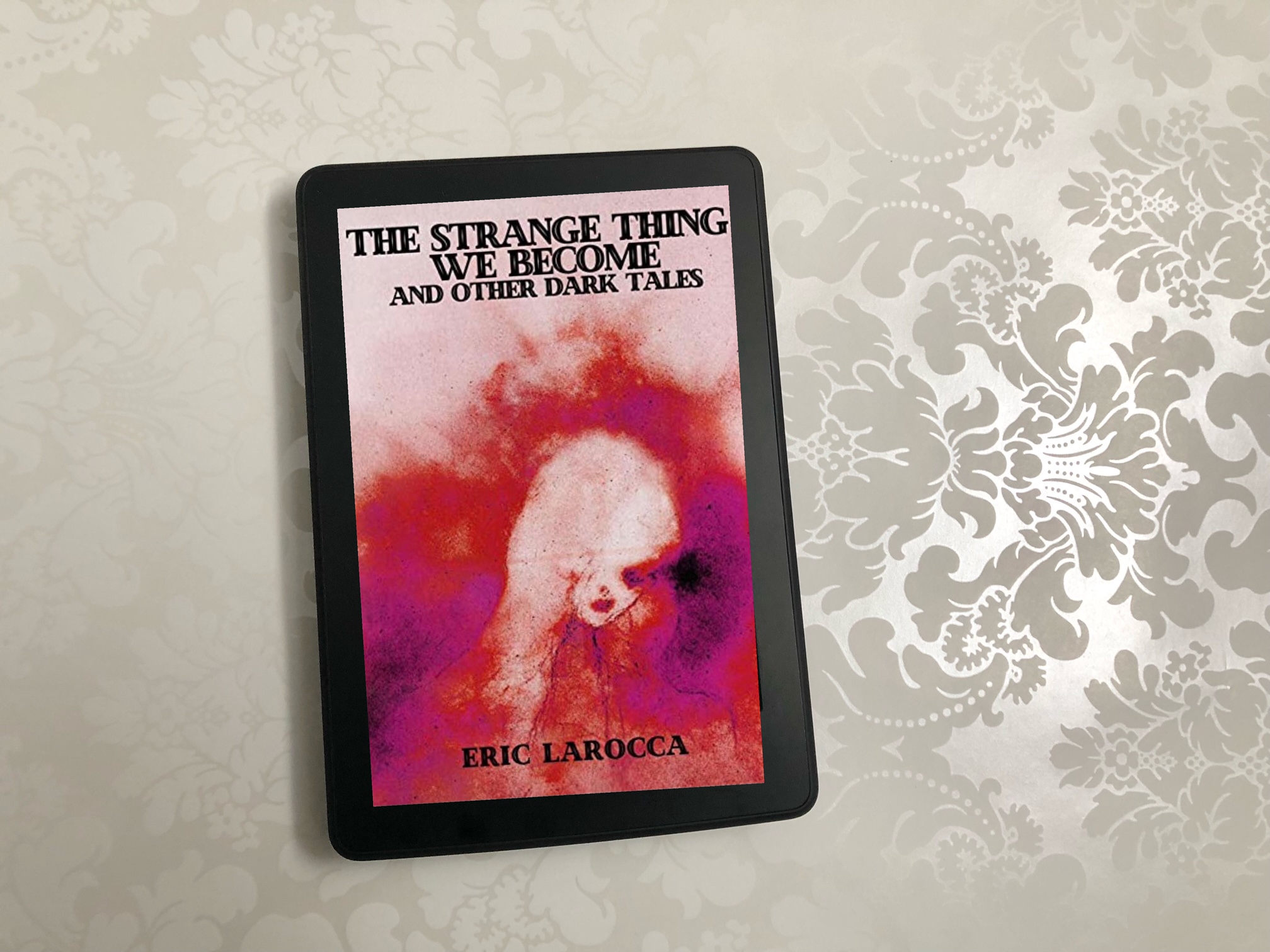 The Strange Thing We Become and Other Dark Tales by Eric LaRocca book photo by Erica Robyn Reads