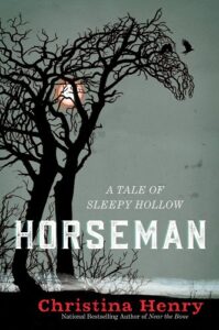 Horseman: A Tale of Sleepy Hollow by Christina Henry book cover