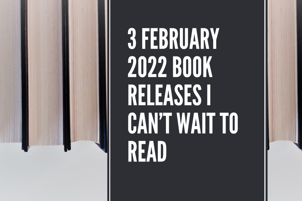 3 February 2022 Book Releases I Can’t Wait To Read