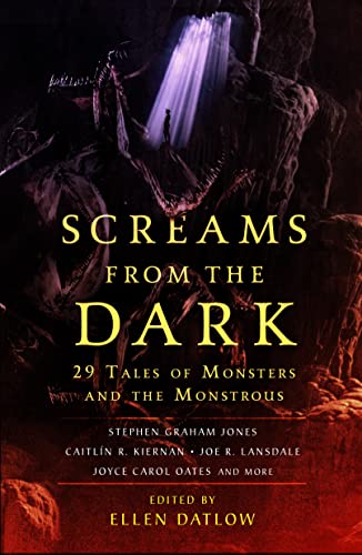 Screams From the Dark: Tales of Monsters and the Monstrous edited by Ellen Datlow book cover
