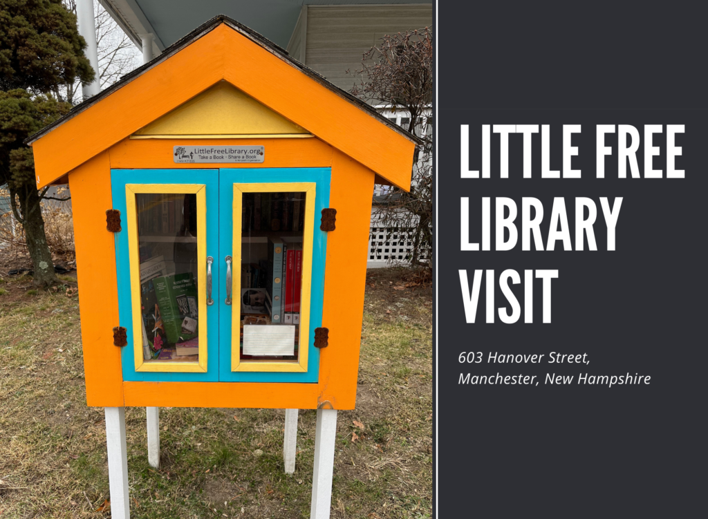 Little Free Library Visit - 603 Hanover Street, Manchester, New Hampshire - Erica Robyn Reads