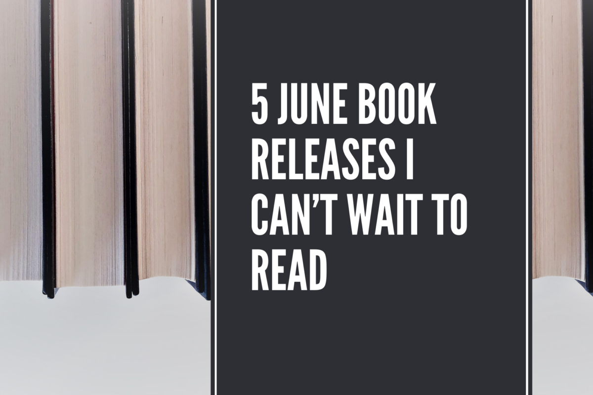 5 June 2022 Book Releases I Can’t Wait To Read