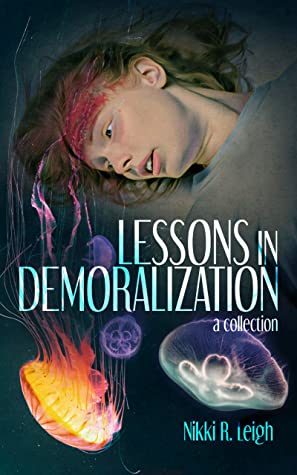 Lessons in Demoralization by Nikki R. Leigh book cover