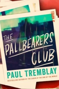 The Pallbearers’ Club by Paul Tremblay book cover