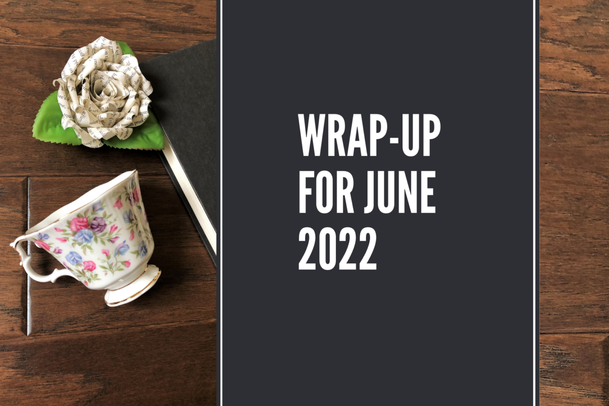 Wrap-up for June 2022 - Erica Robyn Reads