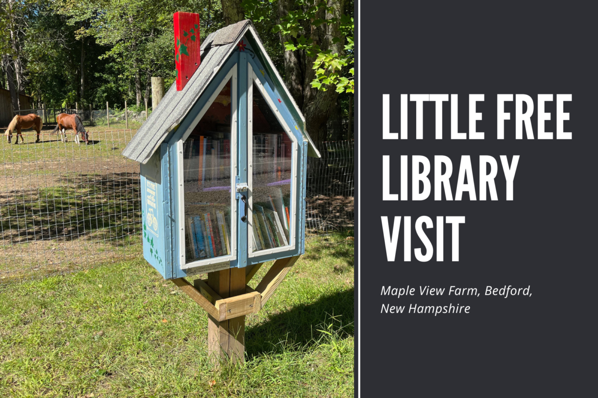 Little Free Library Visit - Maple View Farm, Bedford, New Hampshire