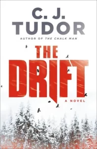 The Drift by C.J. Tudor book cover