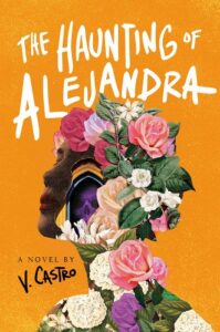 The Haunting of Alejandra by V. Castro book cover