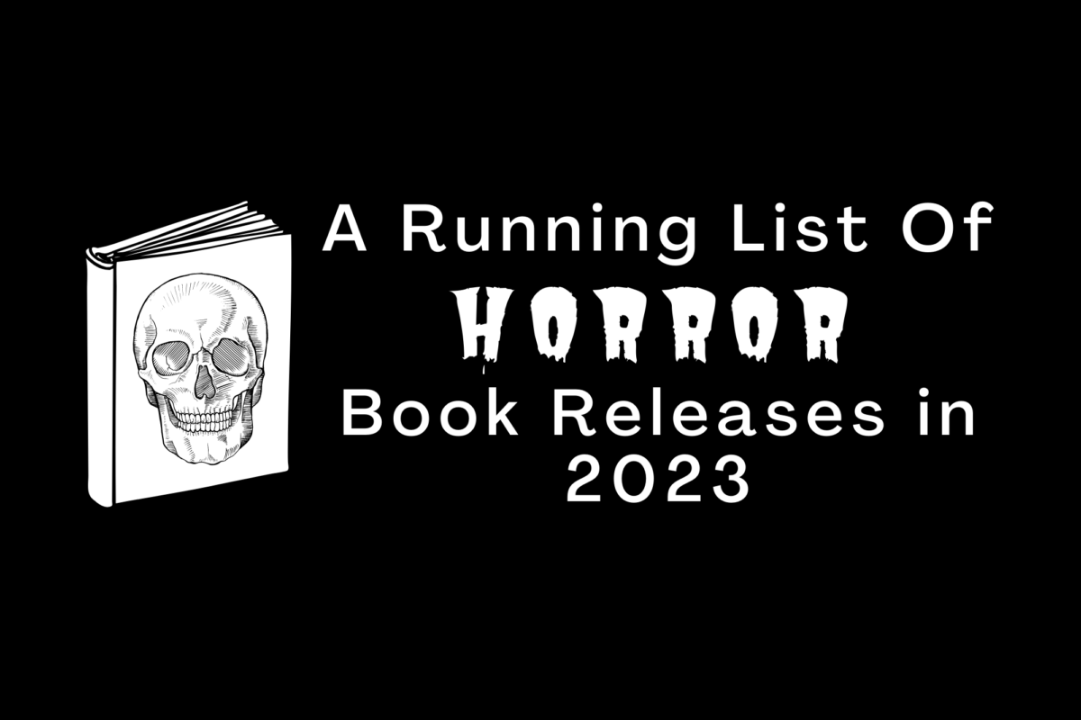 A Running List of Horror Book Releases in 2023 - List Created by Erica Robyn Reads