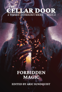 Forbidden Magic: The Cellar Door Issue #2 edited by Aric Sundquist book cover