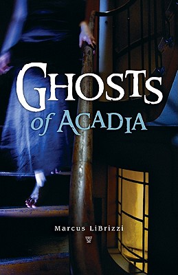 
					Cover art from "Ghosts of Acadia" by 