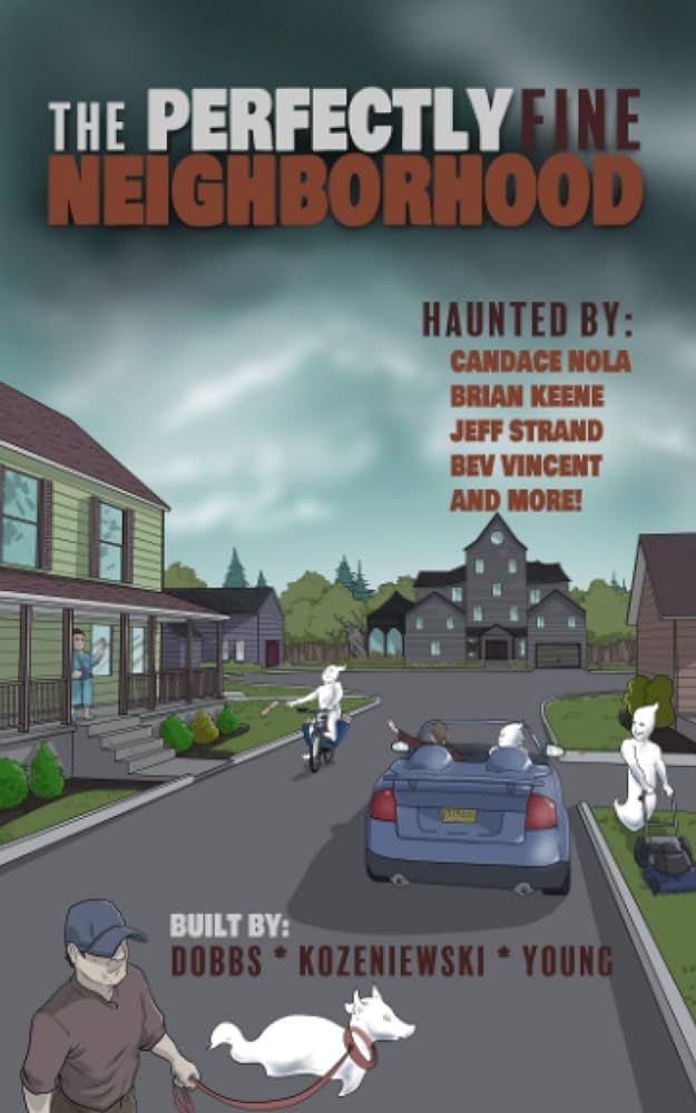 
					Cover art from "The Perfectly Fine Neighborhood" by 