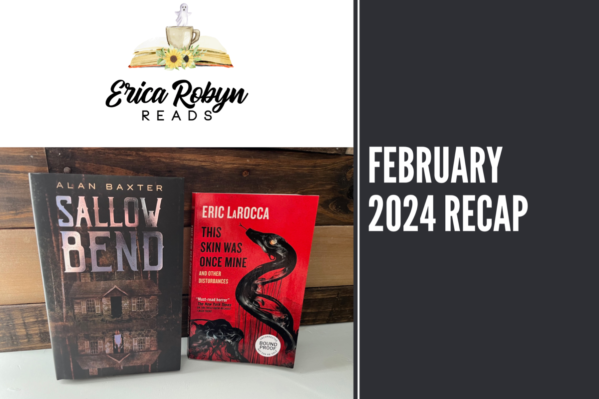 February 2024 Wrap-Up from Erica Robyn Reads