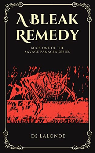 
					Cover art from "A Bleak Remedy" by D.S. LaLonde