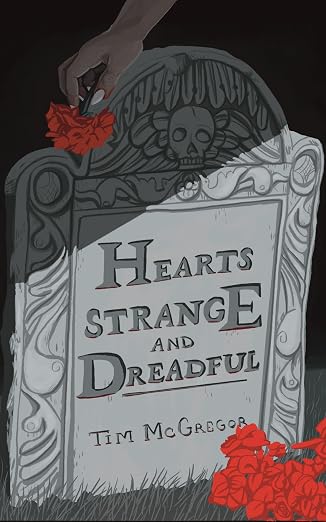
					Cover art from "Hearts Strange and Dreadful" by Tim McGregor